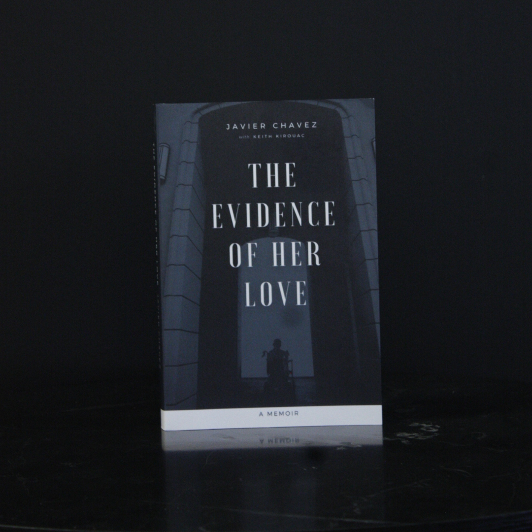 Evidence Of Her Love | Memoir By Javier Chavez