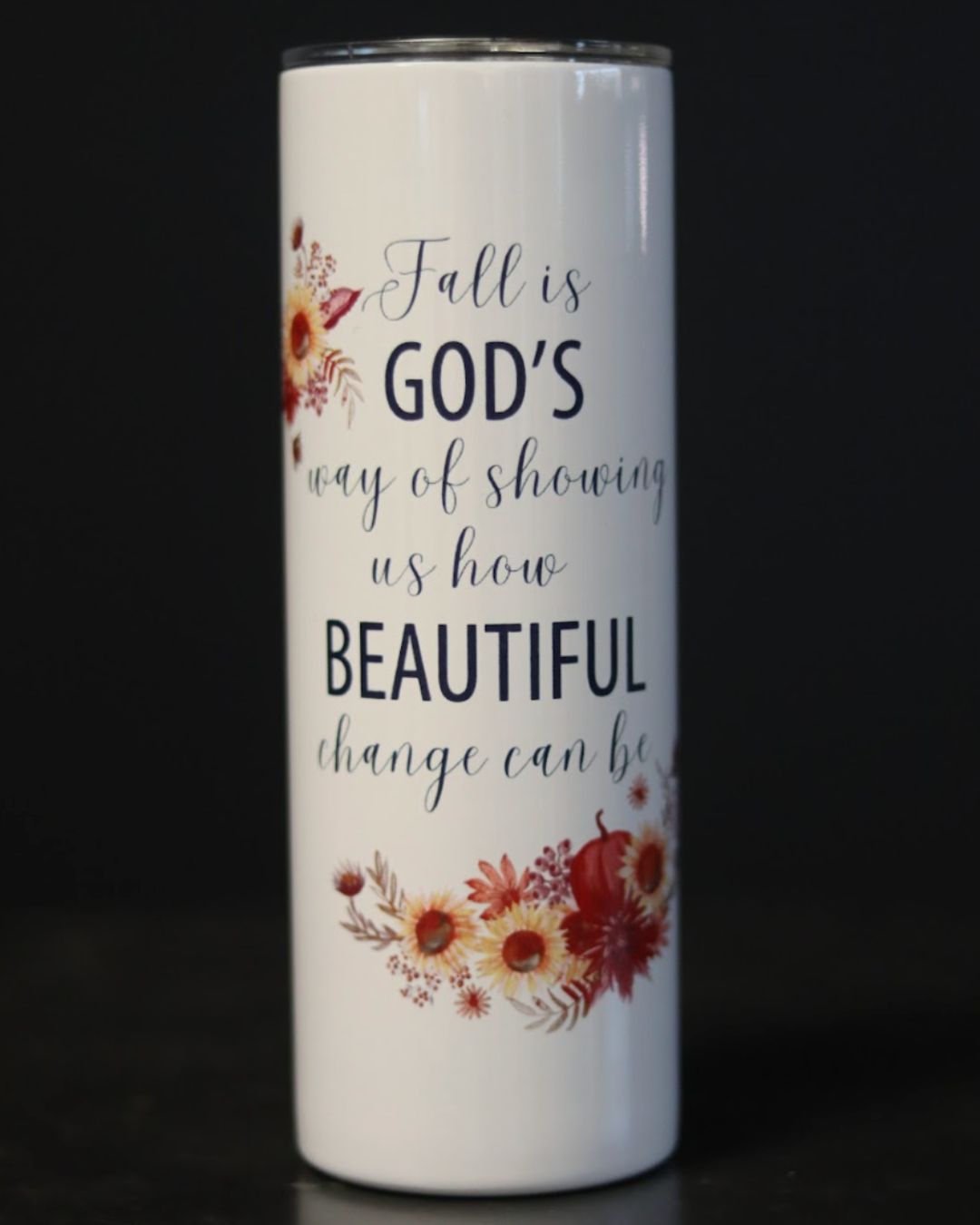 Beautiful Change Tumbler