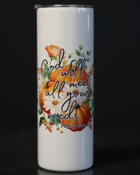 God Meets Your Needs Tumbler